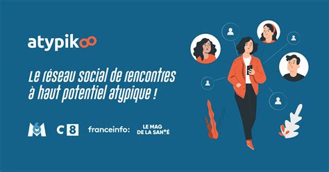 atypikoo|Atypikoo • Le Réseau Social de Rencontres à Haut Potentiel。